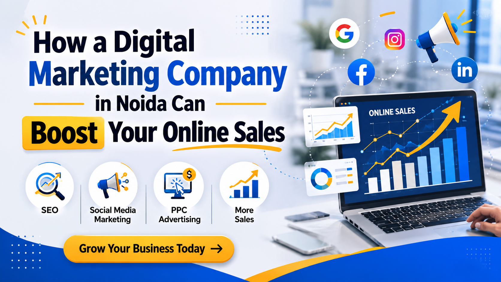 Read more about the article How a Digital Marketing Company in Noida Can Boost Your Online Sales